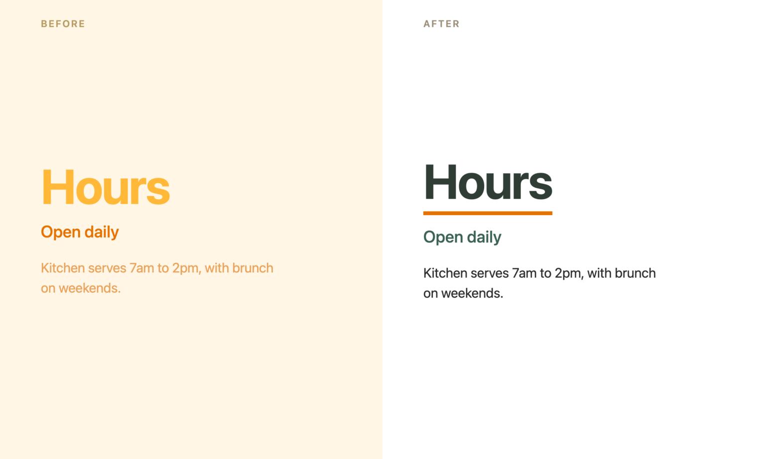 Before and after: the heading Hours in faint yellow on cream, then in dark green that reads clearly.